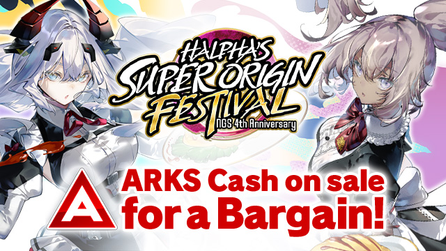 Halpha's Super Origin Festival Celebration! ARKS Cash Super Sale
