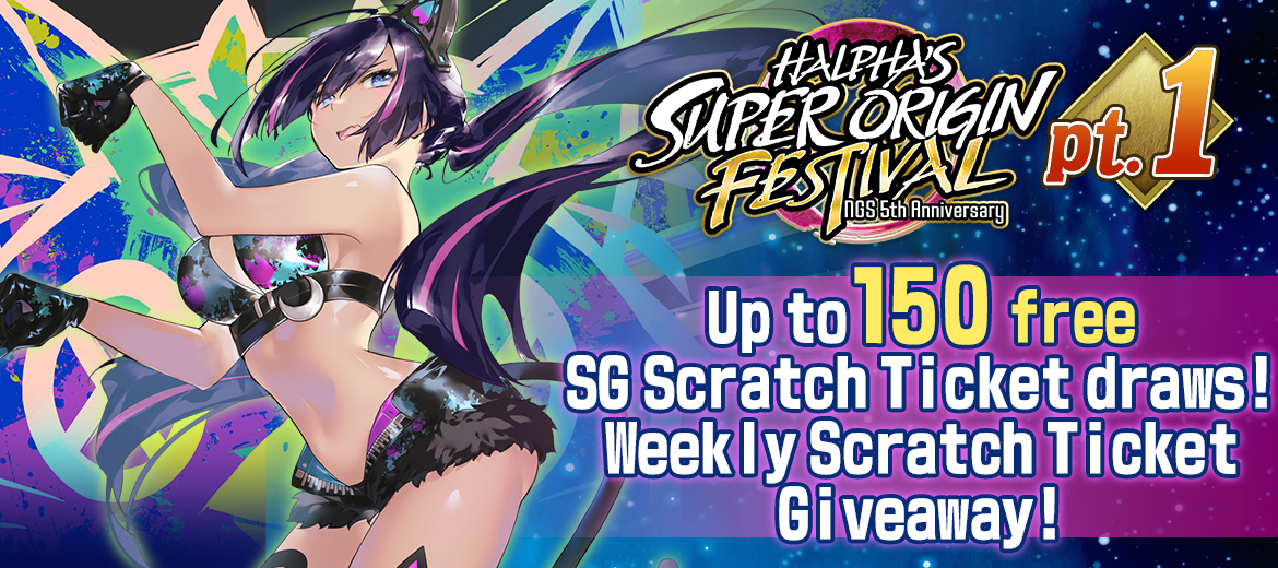 NGS 5th Anniversary Campaign: Halpha's Super Origin Festival Pt.1