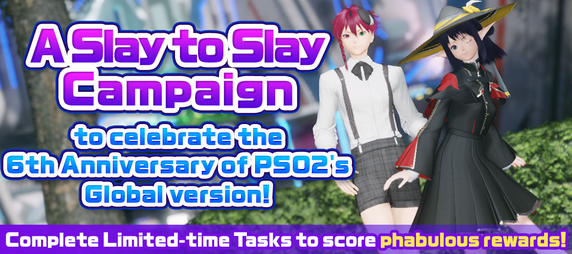 A Slay to Slay Campaign to celebrate the 6th Anniversary of PSO2's